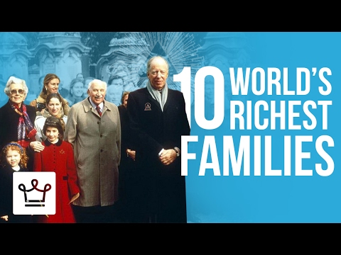 Top 10 Richest Families In The World - UCNjPtOCvMrKY5eLwr_-7eUg