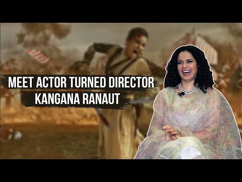 Video - Meet Bollywood Actor TURNED Director Kangana Ranaut : I am Ferociously Patriotic: Manikarnika Movie