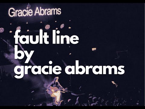 fault line by gracie abrams (live)