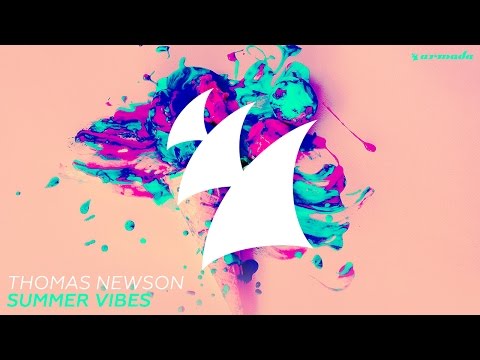 Thomas Newson - Summer Vibes (Original Mix) - UCGZXYc32ri4D0gSLPf2pZXQ