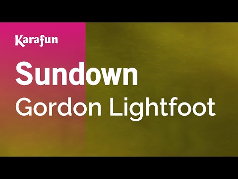 Karaoke Sundown - Gordon Lightfoot * - UCbqcG1rdt9LMwOJN4PyGTKg