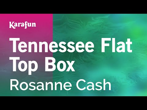 Karaoke Tennessee Flat Top Box - Rosanne Cash * - UCbqcG1rdt9LMwOJN4PyGTKg