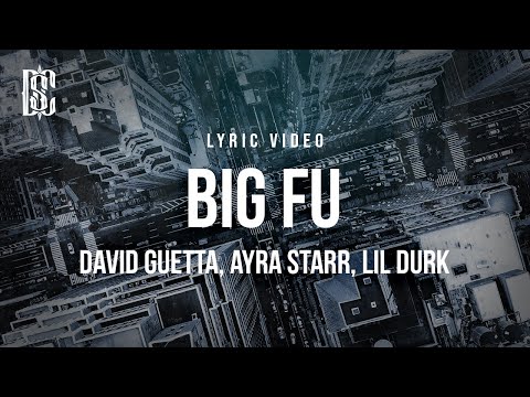 David Guetta feat. Ayra Starr, Lil Durk - Big FU | Lyrics