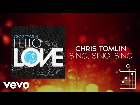 Chris Tomlin - Sing, Sing, Sing (Lyrics And Chords) - UCPsidN2_ud0ilOHAEoegVLQ