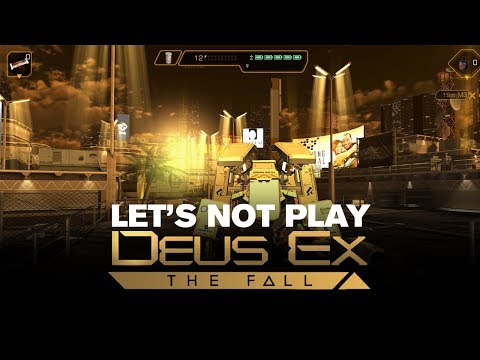 Let's NOT Play Deus Ex: The Fall - UCy1Ms_5qBTawC-k7PVjHXKQ