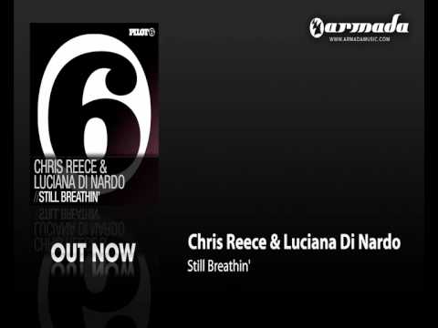 Chris Reece & Luciana Di Nardo - Still Breathin'(Original Vocal Mix)(PILOT040) - UCGZXYc32ri4D0gSLPf2pZXQ