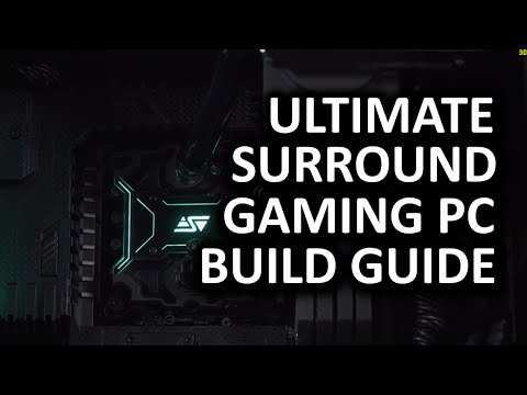 How to Build the ULTIMATE Surround Gaming PC Build Guide - UCXuqSBlHAE6Xw-yeJA0Tunw
