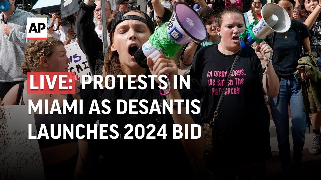 LIVE | Protests in Miami as DeSantis launches 2024 presidential run