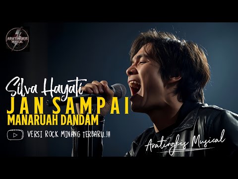 Rock Minang Bikin Merinding | JAN SAMPAI MANARUAH DANDAM - SILVA HAYATI | Cover Rock  minang (lirik)