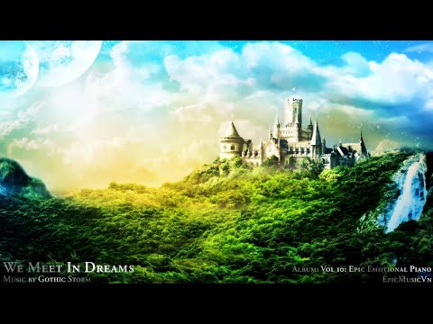 We Meet In Dreams - Gothic Storm - EpicMusicVn - UC3zwjSYv4k5HKGXCHMpjVRg