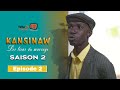 S?rie - Kansinaw - Saison 2 - Episode 2 - VOSTFR