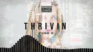 Funk D - Thrivin