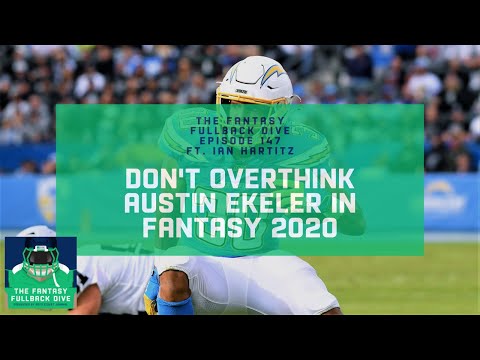 Don't You Dare Overthink Austin Ekeler in Fantasy 2020 | Fantasy Football Podcast