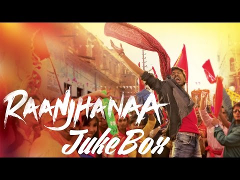 Raanjhanaa  Full Audio Songs Jukebox | Dhanush | Sonam Kapoor | Abhay Deol | Swara - UC56gTxNs4f9xZ7Pa2i5xNzg