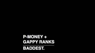 P-Money - Baddest (feat. Gappy Ranks)