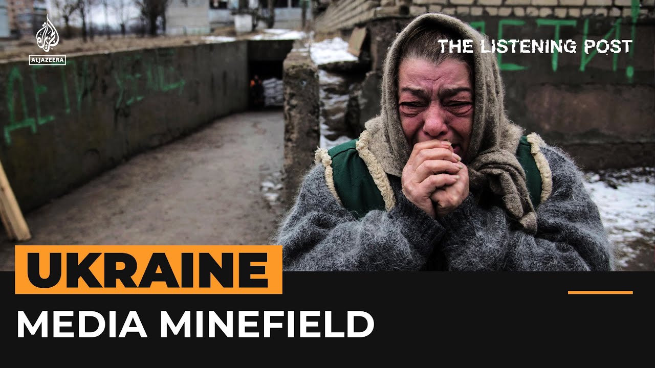 Dangerous reporting on the war in Ukraine | The Listening Post