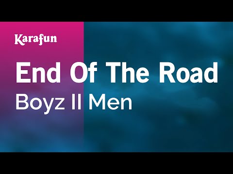 Karaoke End Of The Road - Boyz II Men * - UCbqcG1rdt9LMwOJN4PyGTKg