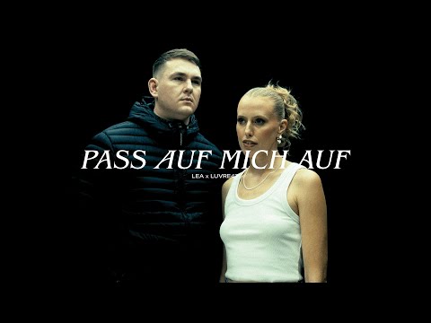 LEA x LUVRE47 - Pass auf mich auf (Official Video)