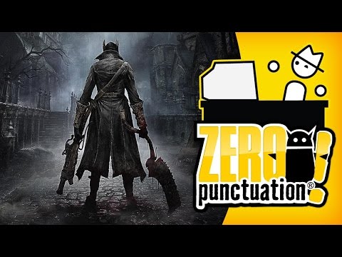 Bloodborne - Bloodly Dark Souls (Zero Punctuation) - UCqg5FCR7NrpvlBWMXdt-5Vg