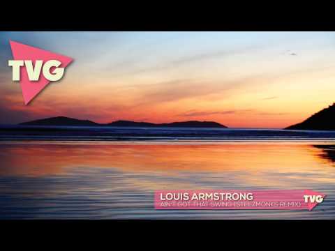 Louis Armstrong - Ain't Got That Swing (Steezmonks Remix) - UCouV5on9oauLTYF-gYhziIQ