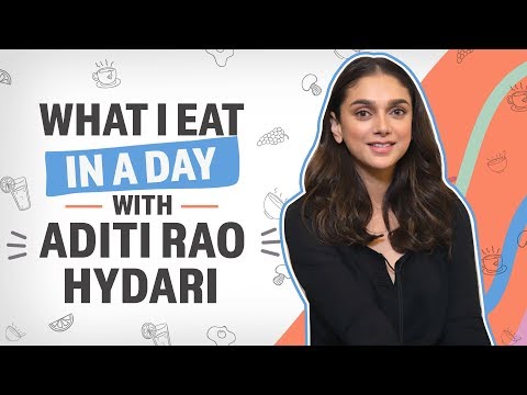 Video - Bollywood Fitness & Food - What I EAT in a Day with Aditi Rao Hydari #India
