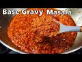 1 ALL PURPOSE BASE GRAVY MASALA Make Several Curry Recipes