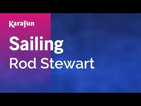 Karaoke Sailing - Rod Stewart * - UCbqcG1rdt9LMwOJN4PyGTKg