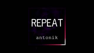 Antonik - Repeat