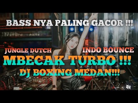 DJ BABY DON'T GO ‼️ DJ MBECAK TURBO X DJ BOXING MEDAN ‼️ JUNGLE DUTCH !! BASS PALING GACOR TERBARU