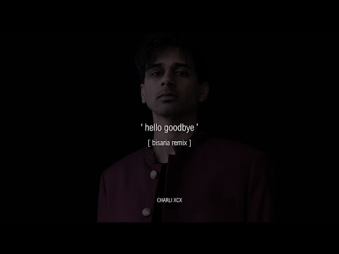 Charli xcx - Hello Goodbye (Bisaria Remix)