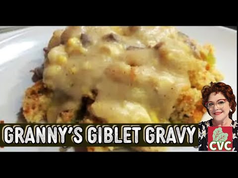 How Granny Makes Giblet Gravy, Best Old Fashioned Southern Cooking Recipes