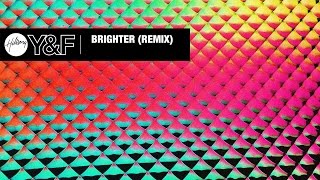 Brighter (Remix) [Audio] - Hillsong Young & Free
