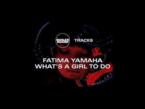 The Story Behind Fatima Yamaha's What's A Girl To Do | Boiler Room Music Documentary - UCGBpxWJr9FNOcFYA5GkKrMg