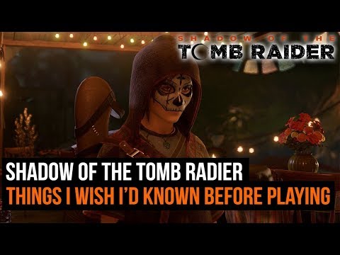 8 things I wish I’d known before playing Shadow of the Tomb Raider - UCk2ipH2l8RvLG0dr-rsBiZw
