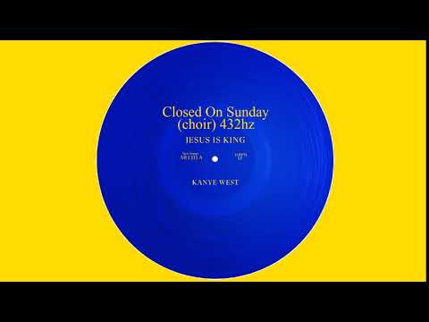 Kanye West - Closed On Sunday (choir) 432hz (HD Quality)