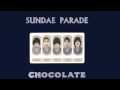 MV เพลง ช็อคโกแลต (Chocolate) - Sundae Parade