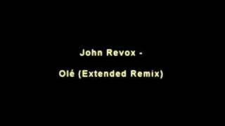 John Revox - Olé (Extended Remix)