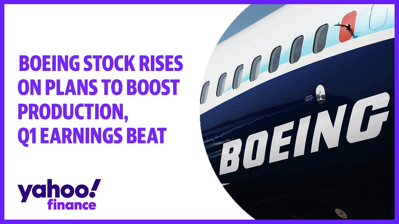 Boeing stock rises on plans to boost production, Q1 earnings beat