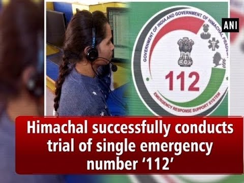 Himachal successfully conducts trial of single emergency number ‘112’ - Himachal Pradesh 