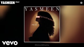 Yasmeen - PRAY (Official Audio)