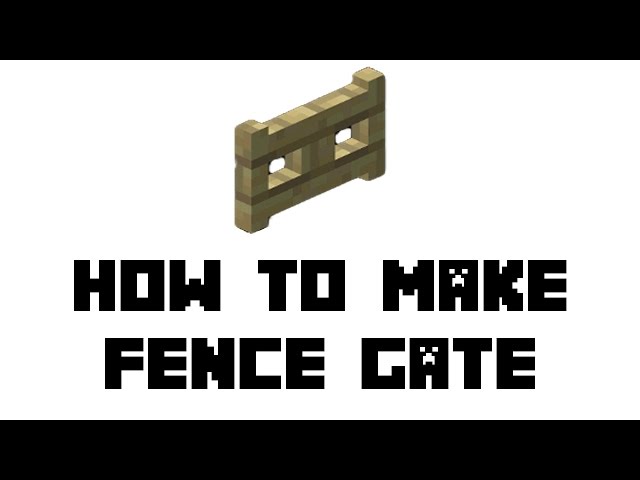 How To Make A Fence In Minecraft (With Fence Gate)