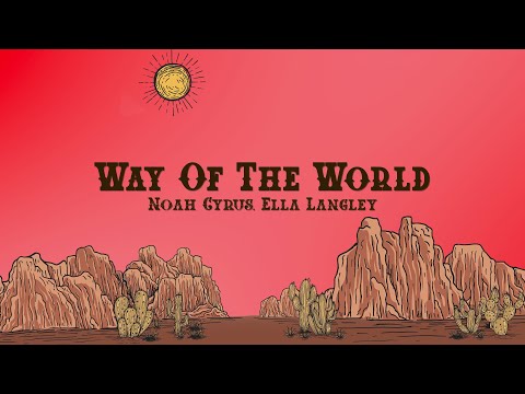 Noah Cyrus - Way Of The World (Lyrics) ft. Ella Langley