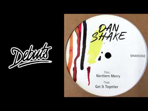 Dan Shake "Northern Merry" - Boiler Room Debuts - UCGBpxWJr9FNOcFYA5GkKrMg