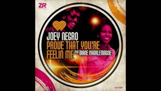 Joey Negro - Prove That You're Feelin' Me feat. Diane Charlemagne