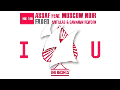 Assaf feat. Moscow Noir - Faded (Antillas & Dankann Radio Edit) - UCGZXYc32ri4D0gSLPf2pZXQ