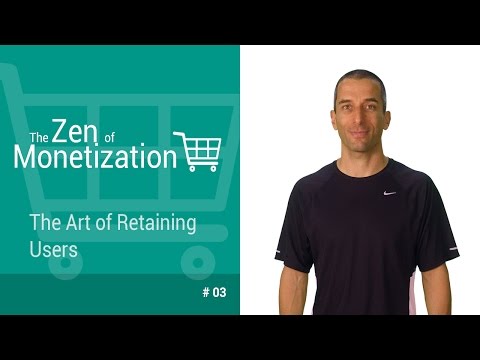 The Art of Retaining Users - The Zen of Monetization #3 - UC_x5XG1OV2P6uZZ5FSM9Ttw