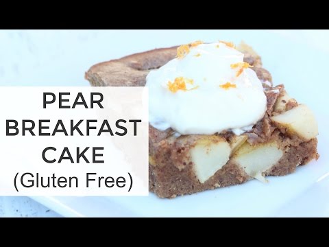 Gluten Free - Pear Breakfast Cake Recipe |  Healthy Breakfast Recipes - UCj0V0aG4LcdHmdPJ7aTtSCQ