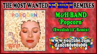 M&H BAND - Popcorn (Swedish 12'' Remix)