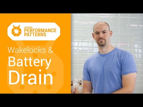 Android Performance Patterns: Battery Drain and WakeLocks - UC_x5XG1OV2P6uZZ5FSM9Ttw