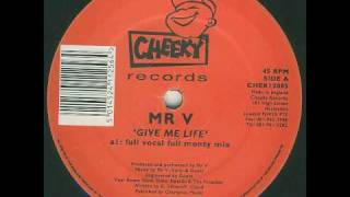 Mr V - Give Me Life (Full Vocal Full Monty Mix)